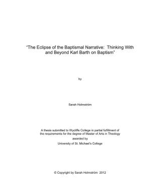 The Eclipse of the Baptismal Narrative: Thinking with and Beyond Karl Barth on Baptism”
