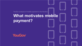 What Motivates Mobile Payment? Content