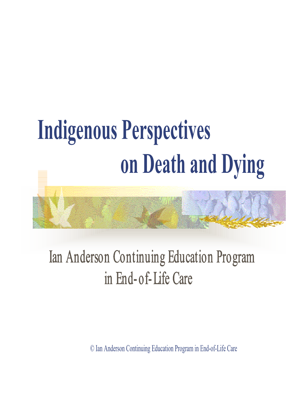 Indigenous Perspectives on Death and Dying