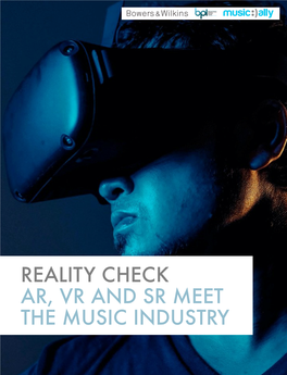 Reality Check Ar, Vr and Sr Meet the Music Industry Introduction