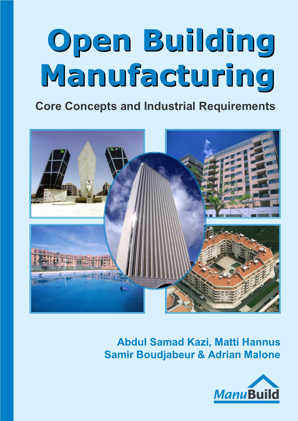 Open Building Manufacturing Core Concepts and Industrial Requirements