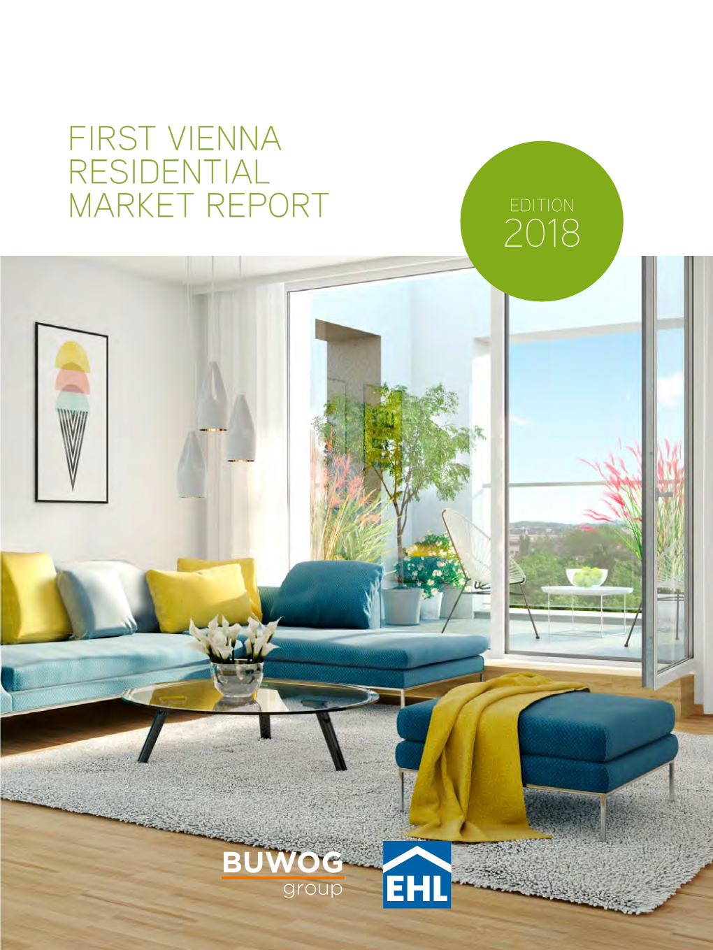 First Vienna Residential Market Report Edition 2018 Editorial