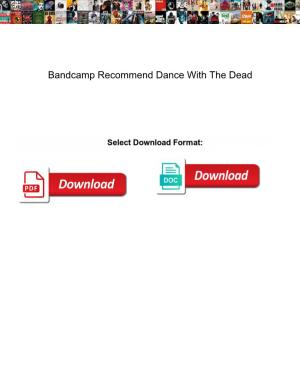 Bandcamp Recommend Dance with the Dead