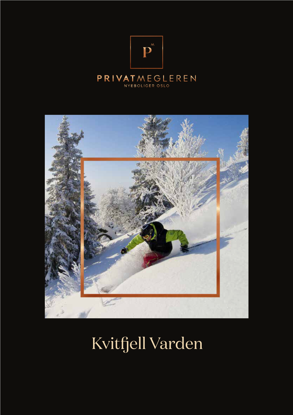 Se Fullt Prospekt for Kvitfjell Varden Her!