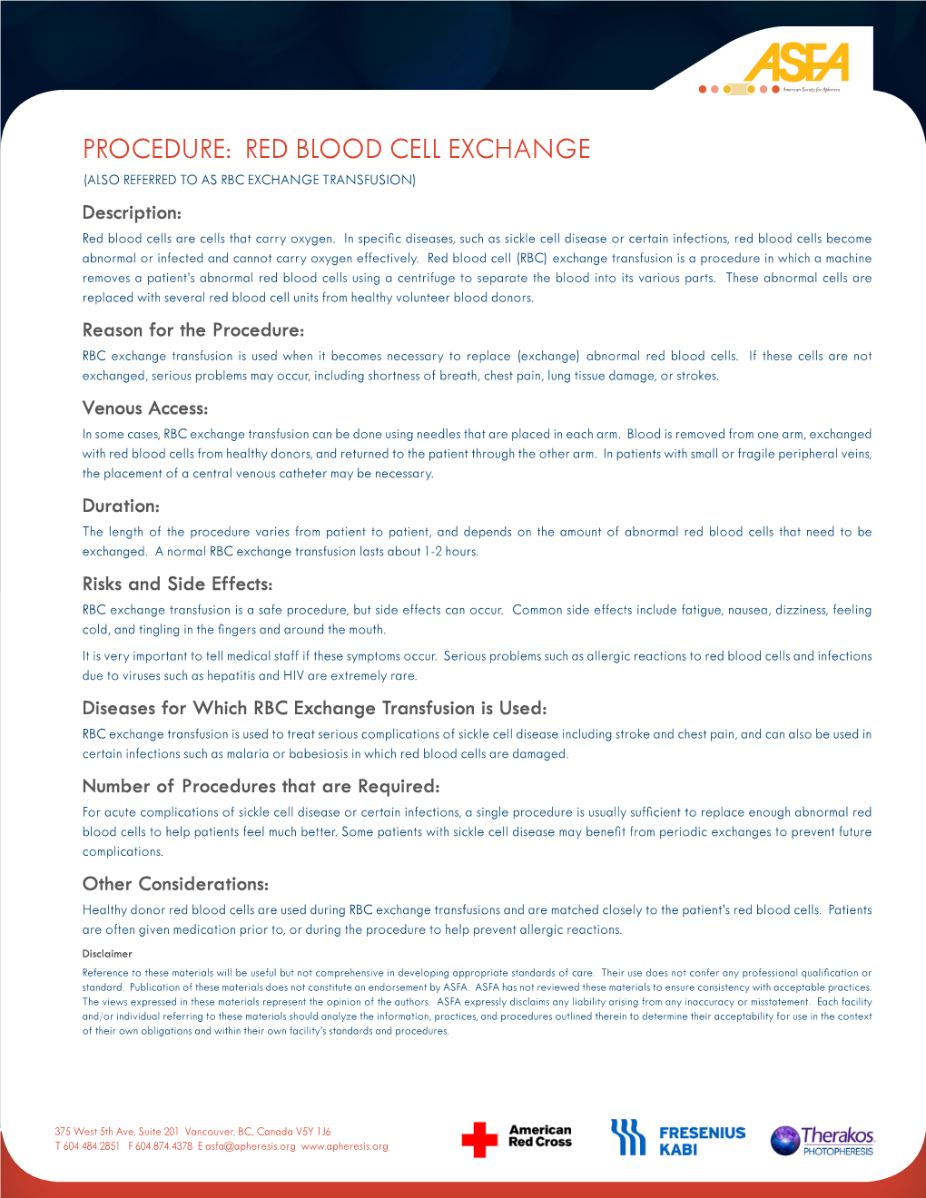 PROCEDURE: RED BLOOD CELL EXCHANGE (ALSO REFERRED to AS RBC EXCHANGE TRANSFUSION) Description: Red Blood Cells Are Cells That Carry Oxygen