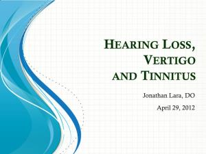 Hearing Loss, Vertigo and Tinnitus