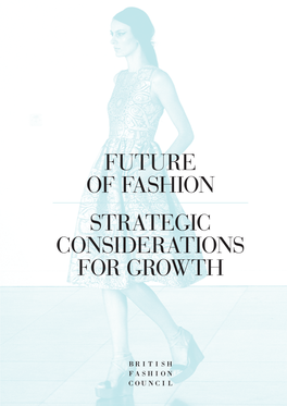 FUTURE of FASHION STRATEGIC CONSIDERATIONS for GROWTH 00 • Future of Fashion • Thank You 01 • Future of Fashion • Contents