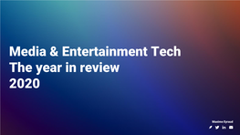 Media & Entertainment Tech: the Year in Review 2020