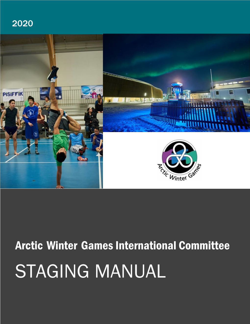 Arctic Winter Games International Committee STAGING MANUAL