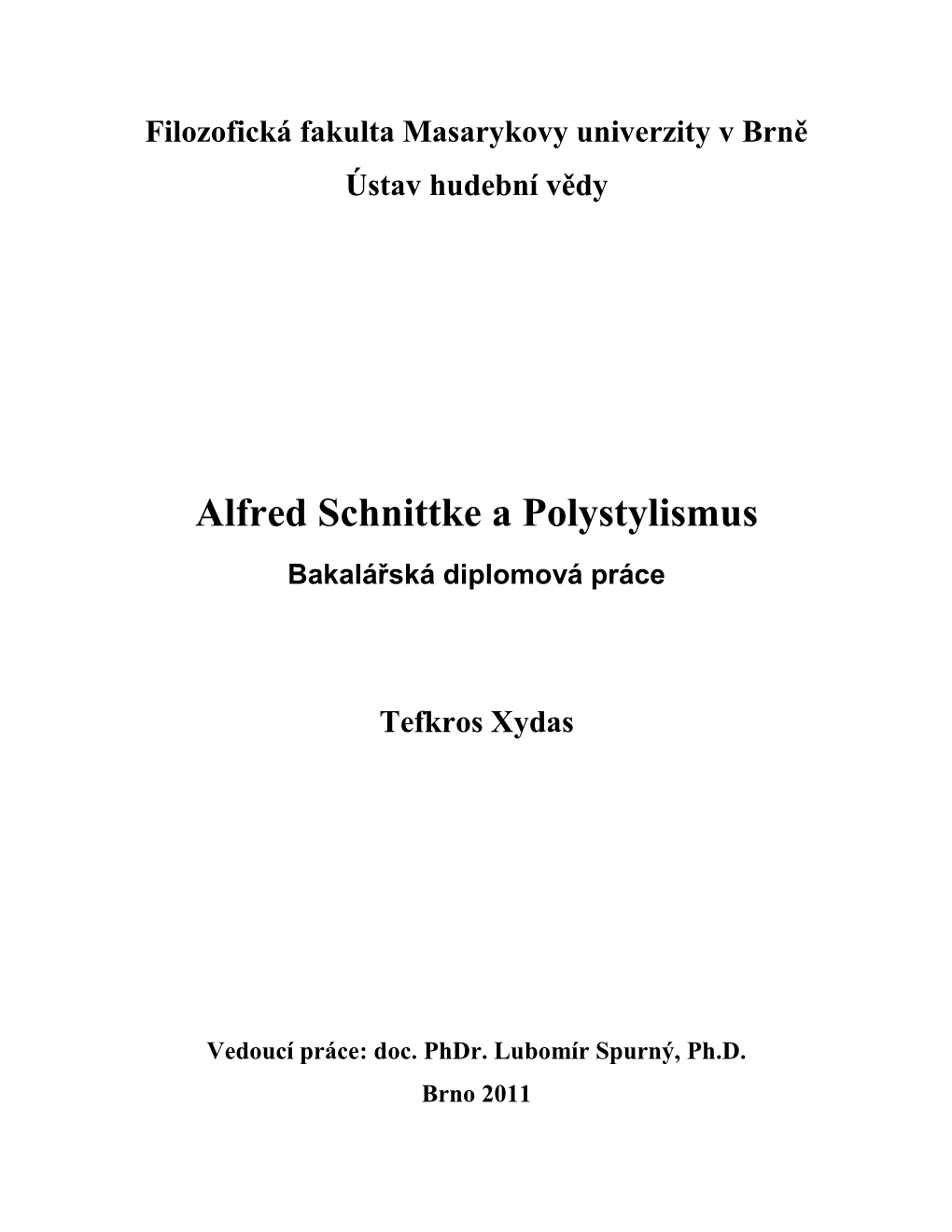 Alfred Schnittke a Polystylismus Bakalářská Diplomová Práce