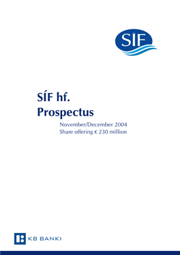 SÍF Hf. Prospectus November/December 2004 Share Offering M 230 Million