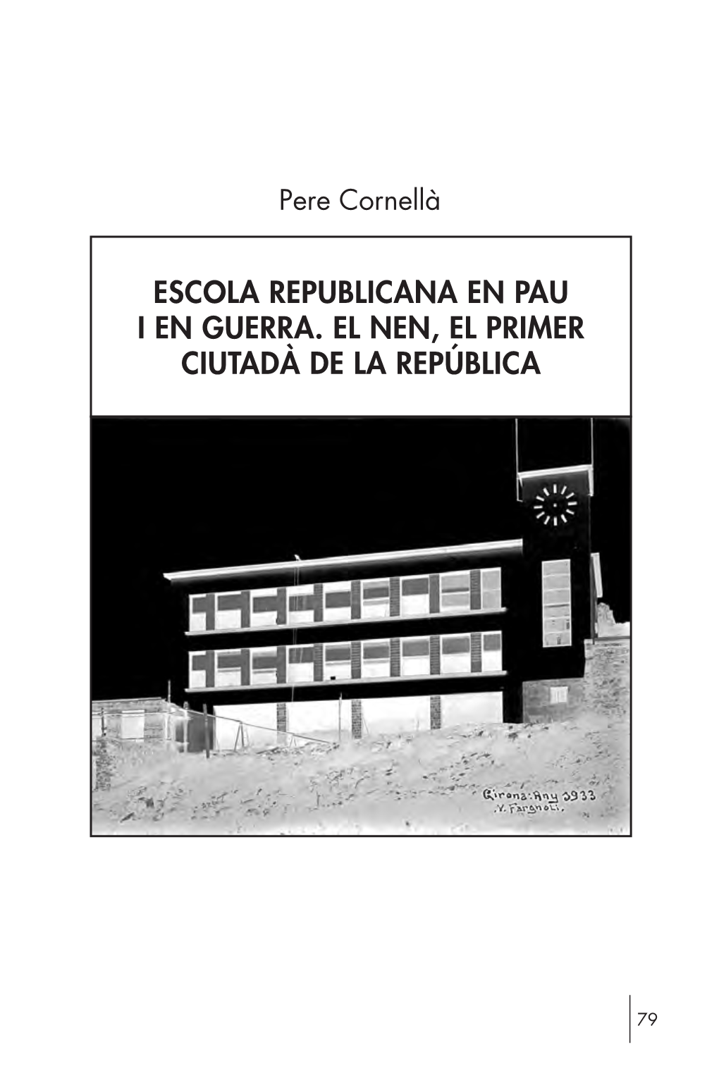 Escola Republicana En Pau I En Guerra. El Nen, El Primer Ciutadà De La República