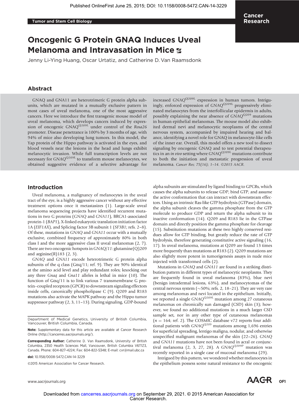 Oncogenic G Protein GNAQ Induces Uveal Melanoma and Intravasation in Mice Jenny Li-Ying Huang, Oscar Urtatiz, and Catherine D