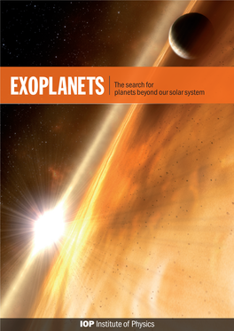 EXOPLANETS the Search for Planets Beyond Our Solar System