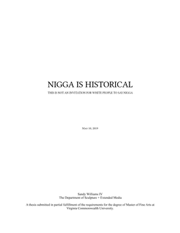 Nigga Is Historical This Is Not an Invitation for White People to Say Nigga