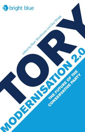 Tory Modernisation 2.0 Tory Modernisation