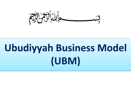 Ubudiyyah Business Model (UBM) 1