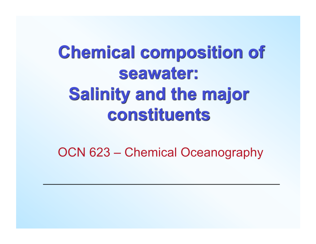 Chemical Oceanography Salt Dissolved in Ocean Water Alters the Properties of Water