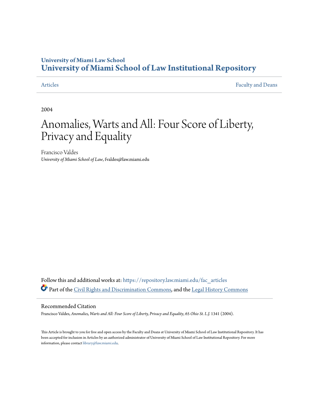 Anomalies, Warts and All: Four Score of Liberty, Privacy and Equality Francisco Valdes University of Miami School of Law, Fvaldes@Law.Miami.Edu