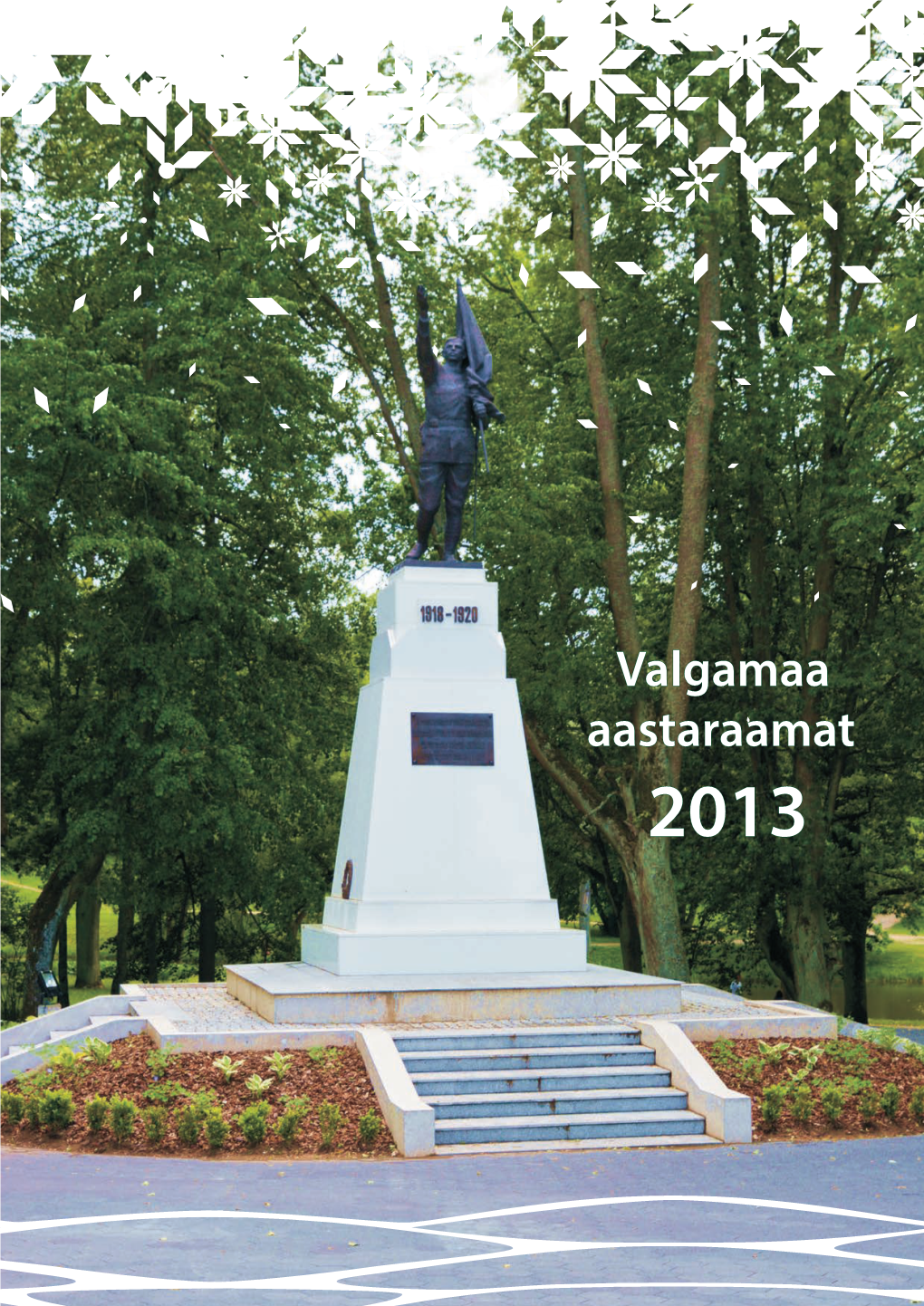 Valgamaa Aastaraamat 2013 Valgamaa Aasta Teo 2013 Nominent – Valgamaa I Talveöölaulupidu Otepääl