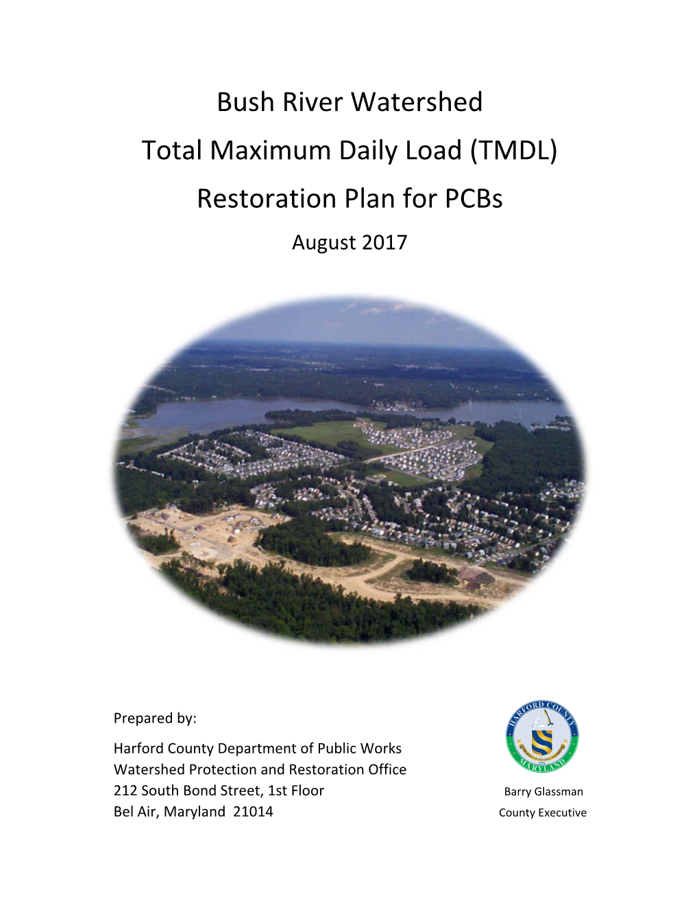 Bush River Watershed Total Maximum Daily Load (TMDL) Restoration Plan for Pcbs August 2017