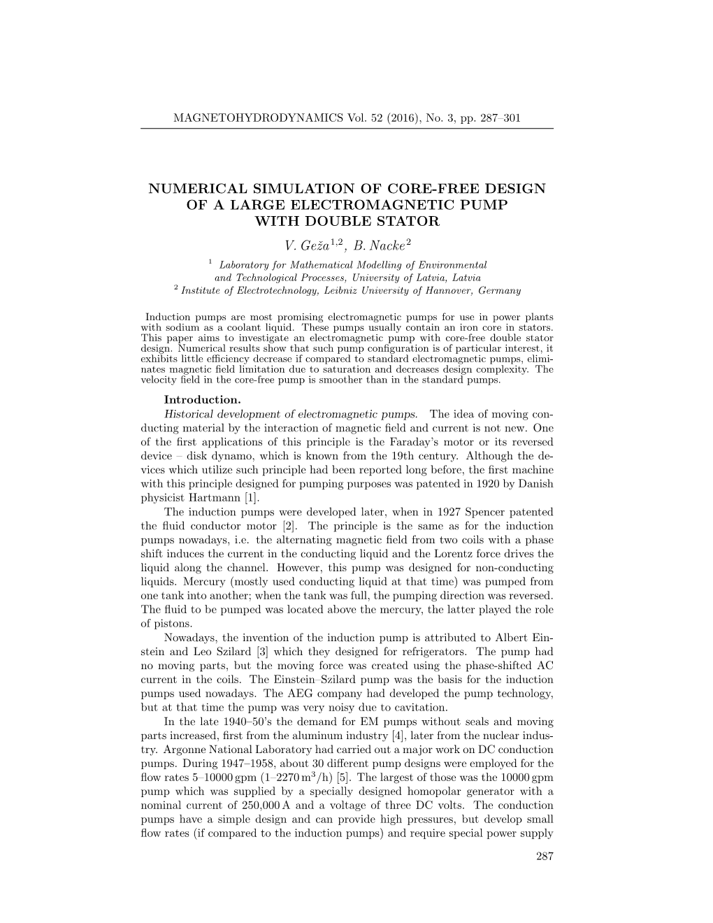 Numerical Simulation of Core-Free Design of a Large Electromagnetic Pump with Double Stator V