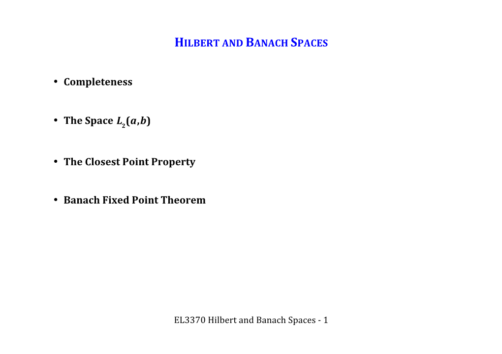 • Completeness • the Space !!L2 (A,B) • the Closest Point Property