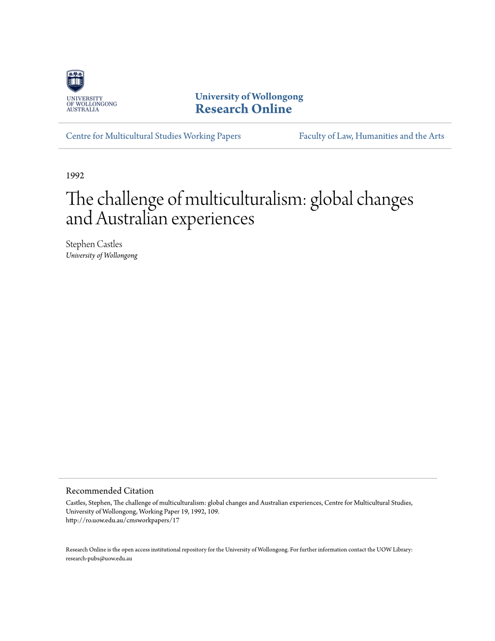 The Challenge of Multiculturalism: Global Changes and Australian Experiences Stephen Castles University of Wollongong
