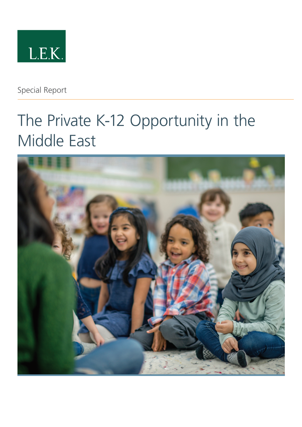 The Private K-12 Opportunity in the Middle East Contents