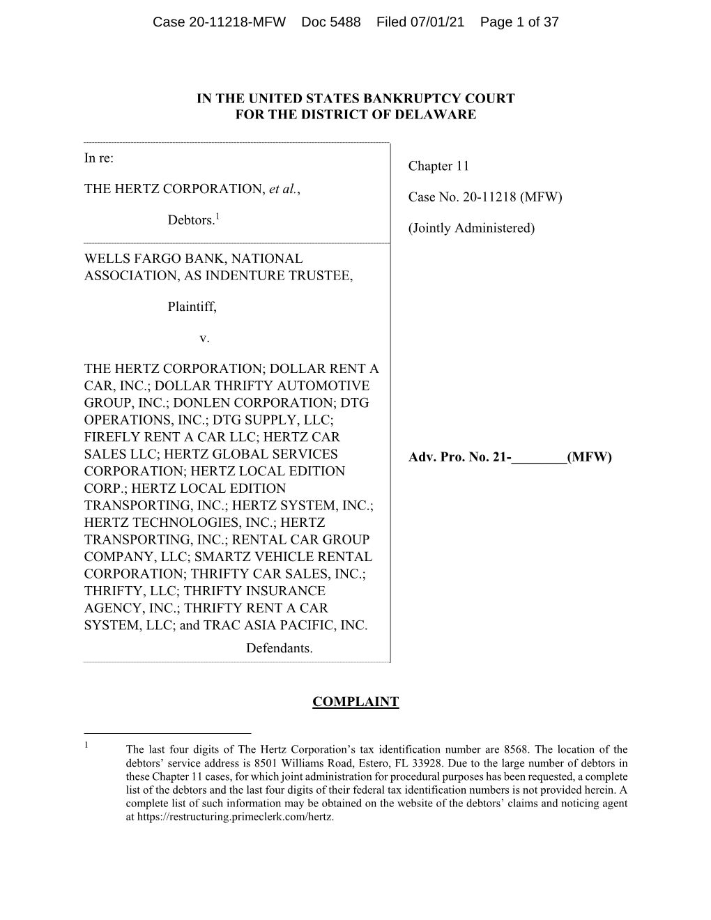 IN the UNITED STATES BANKRUPTCY COURT for the DISTRICT of DELAWARE in Re: the HERTZ CORPORATION, Et Al., Debtors.1 Chapter 11 Ca