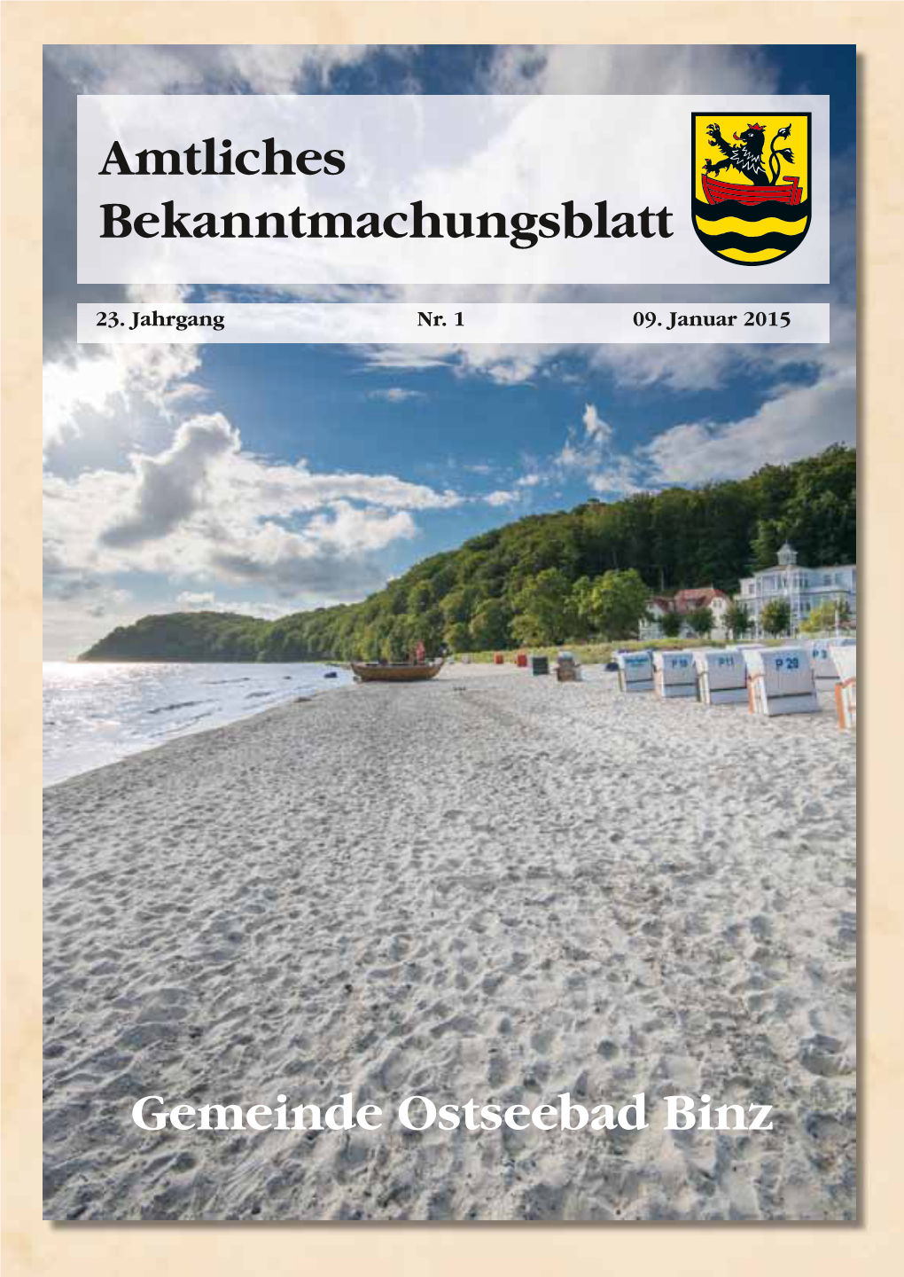 23. Jahrgang Nr. 1 09. Januar 2015 Seite 2 Amtliches Bekanntmachungsblatt Der Gemeinde Ostseebad Binz
