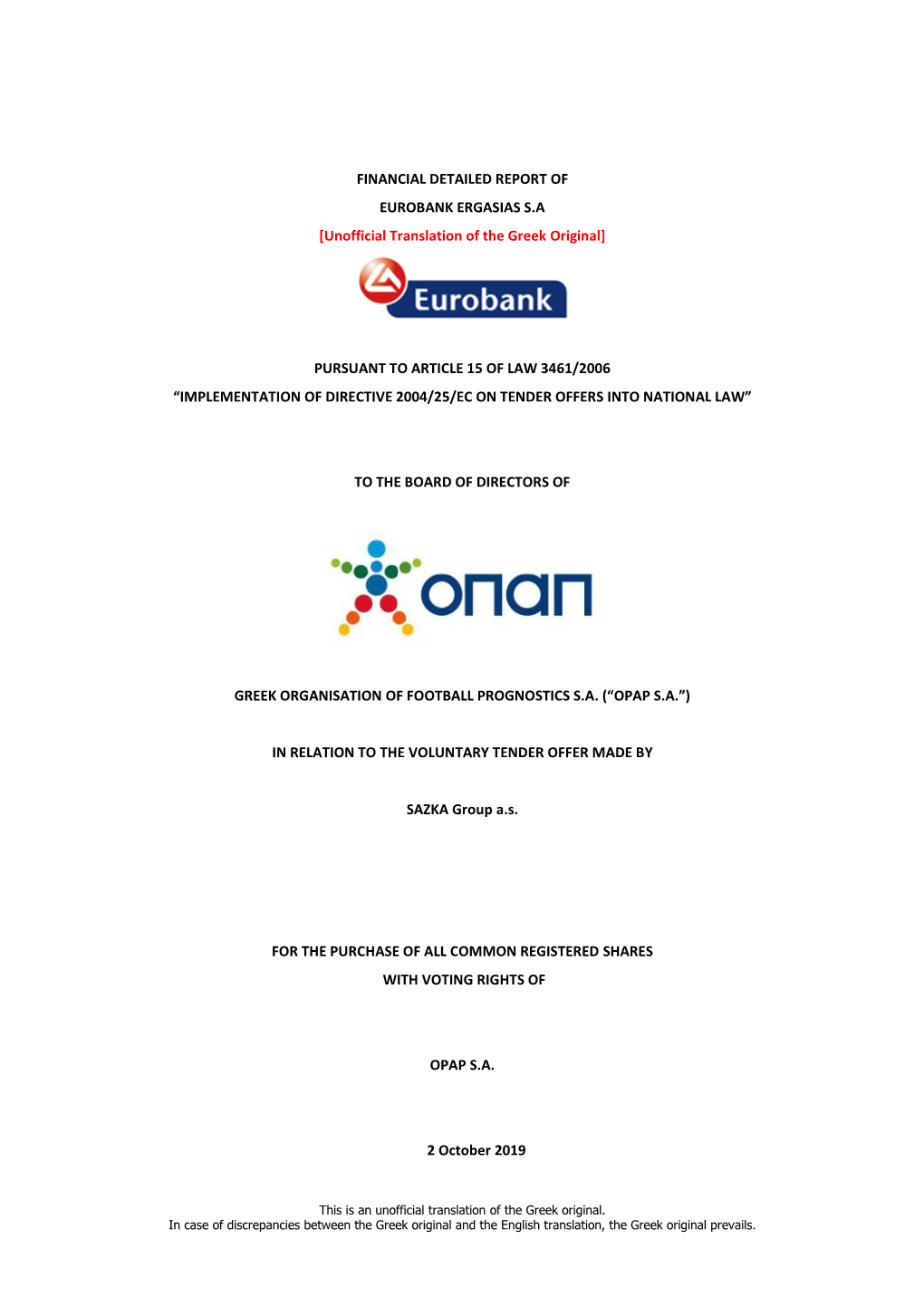 FINANCIAL DETAILED REPORT of EUROBANK ERGASIAS S.A [Unofficial Translation of the Greek Original]