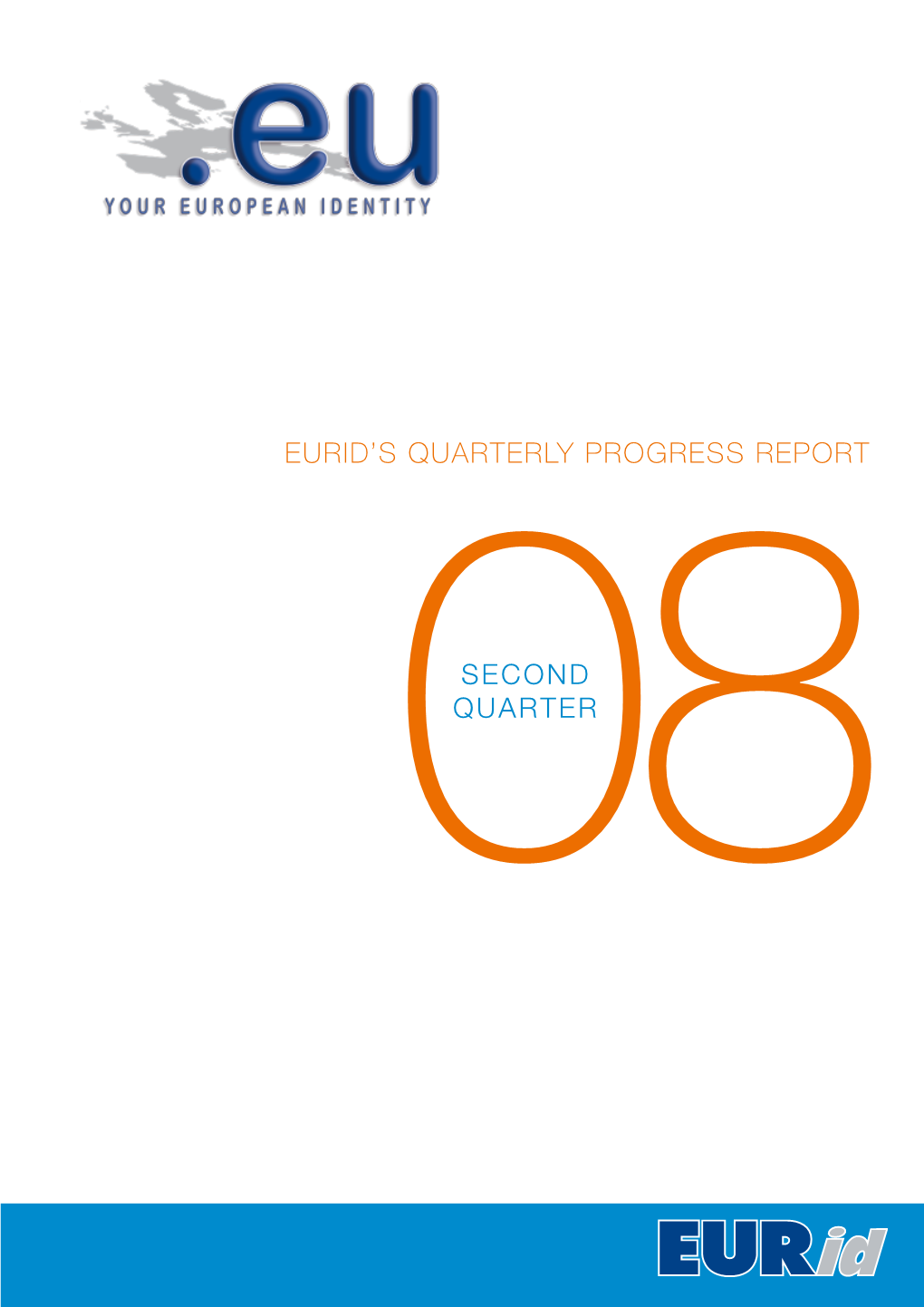 Eurid's Quarterly Progress Report 08SECOND Quarter