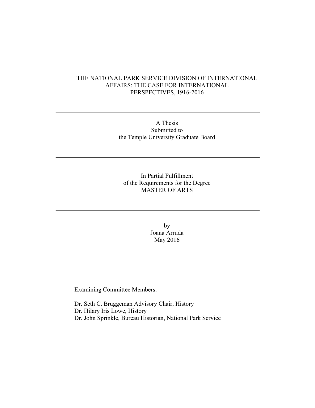 THE NATIONAL PARK SERVICE DIVISION of INTERNATIONAL AFFAIRS: the CASE for INTERNATIONAL PERSPECTIVES, 1916-2016 a Thesis Submitt