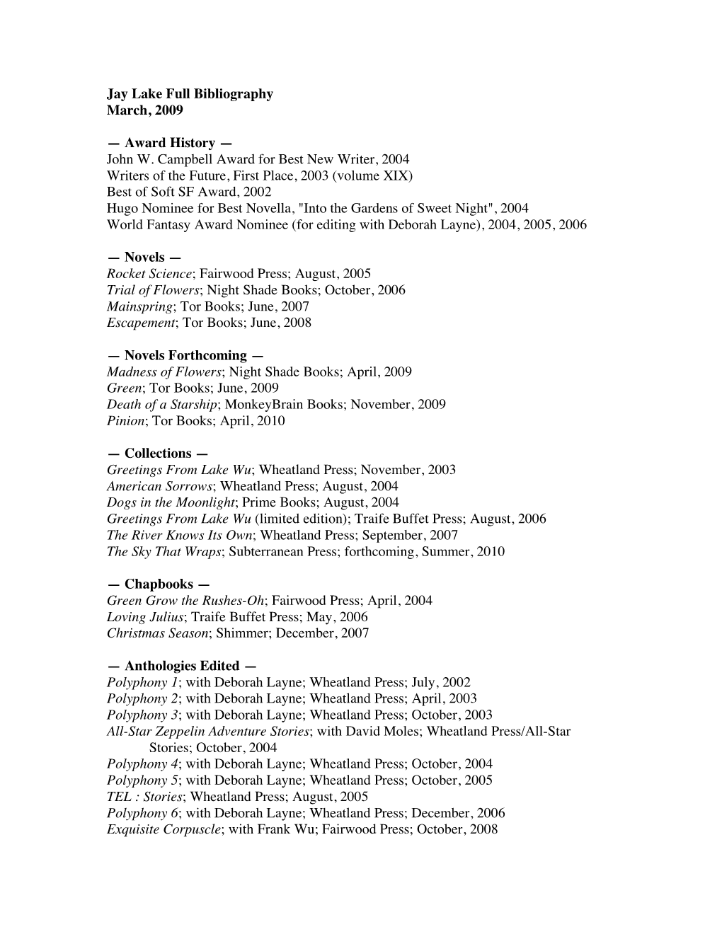 Jay Lake Full Bibliography March, 2009 — Award History — John W