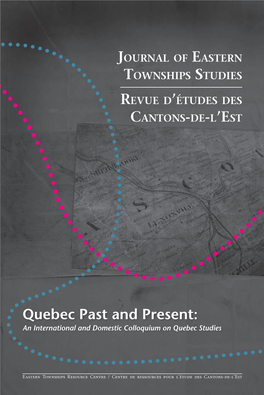 Quebec Past and Present: TS an International and Domestic Colloquium on Quebec Studies / R ECE  41