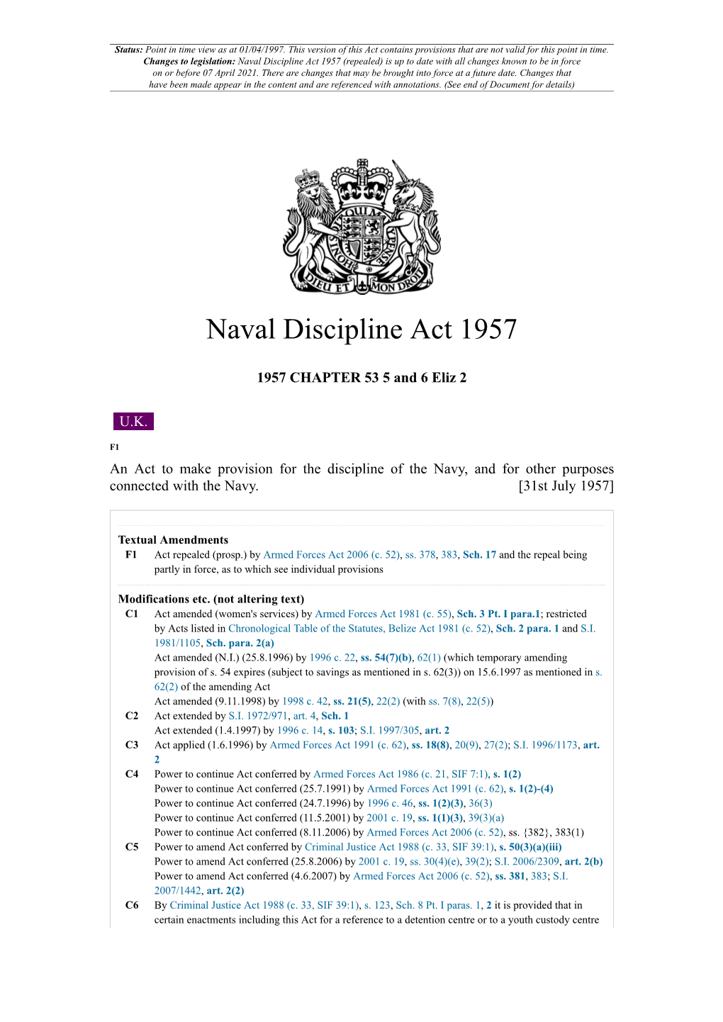 Naval Discipline Act 1957 (Repealed) Is up to Date with All Changes Known to Be in Force on Or Before 07 April 2021
