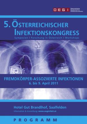 5. ÖSTERREICHISCHER INFEKTIONSKONGRESS Symposien I Forschung in Österreich I Workshops