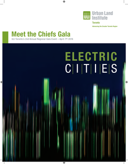Meet the Chiefs Gala ULI Toronto’S 2Nd Annual Regional Gala Event – April 7Th 2016 JOIN the CONVERSATION