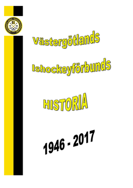 Läs Om Västergötlands Ishockeyförbunds Historia