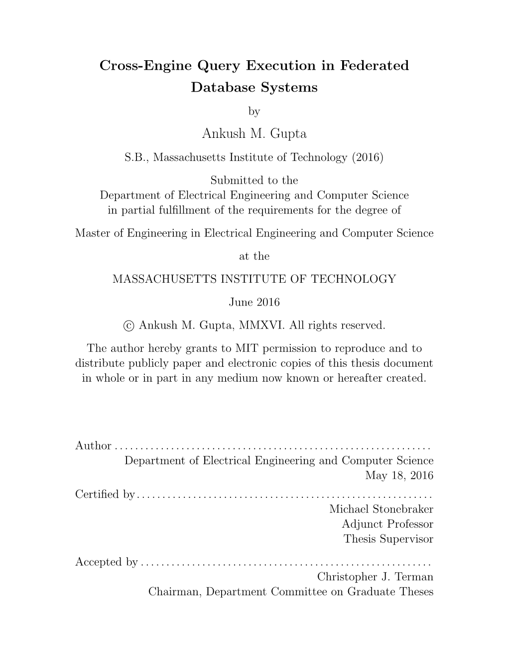 Cross-Engine Query Execution in Federated Database Systems Ankush M. Gupta