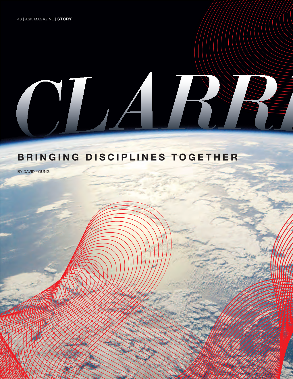 Bringing Disciplines Together Clarreo: by DAVID YOUNG Photo Credit: NASA Been Possible with Existing Instruments