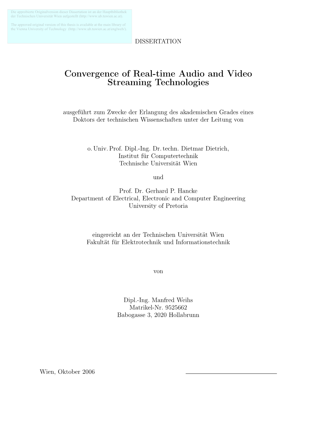 Convergence of Real-Time Audio and Video Streaming Technologies