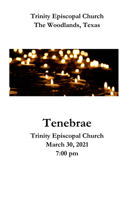 Tenebrae Trinity Episcopal Church March 30, 2021 7:00 Pm