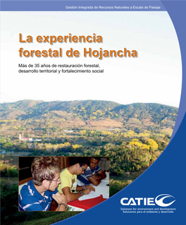 La Experiencia Forestal De Hojancha Más De 35 Años De Restauración Forestal, Desarrollo Territorial Y Fortalecimiento Social