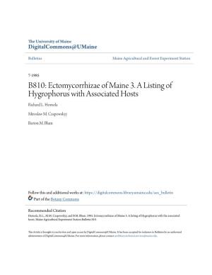 Ectomycorrhizae of Maine 3. a Listing of Hygrophorus with Associated Hosts Richard L