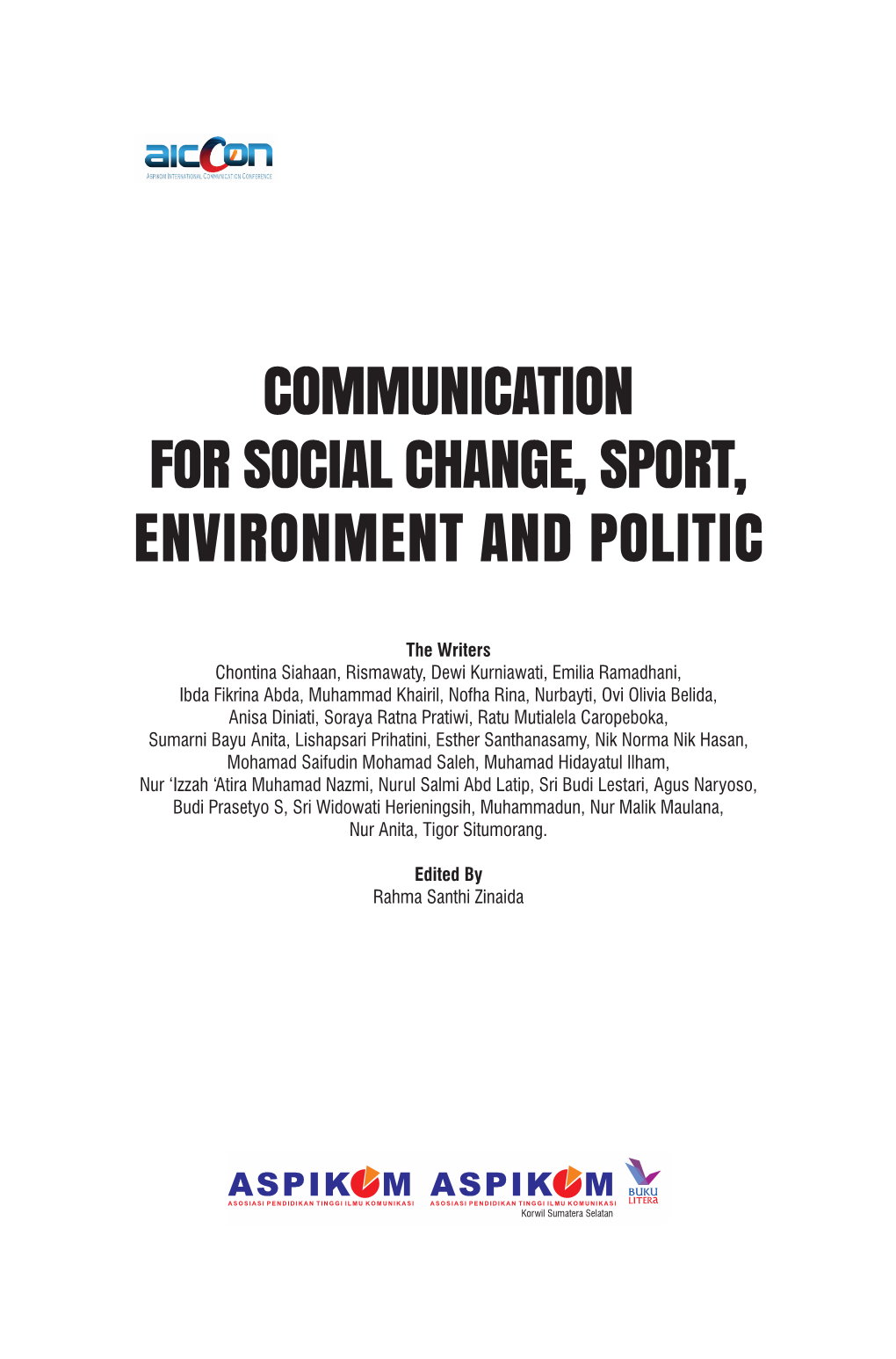 Communication for Social Change, Sport, Environment and Politic