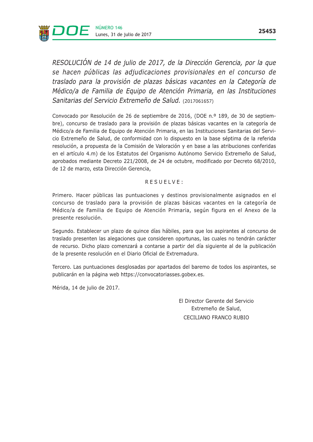 RESOLUCIÓN De 14 De Julio De 2017, De La Dirección Gerencia, Por