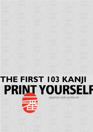 THE FIRST 103 KANJI About This Book