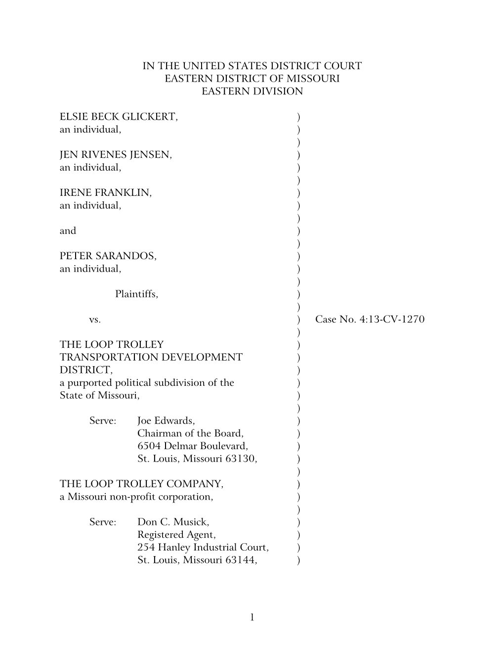 IN the UNITED STATES DISTRICT COURT EASTERN DISTRICT of MISSOURI EASTERN DIVISION ELSIE BECK GLICKERT, ) an Individual, ) )